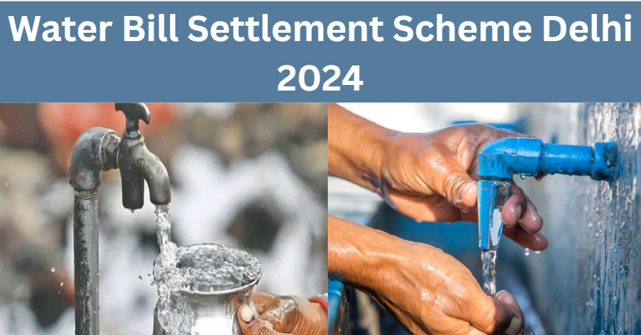 Water Bill Settlement Scheme Delhi 2024